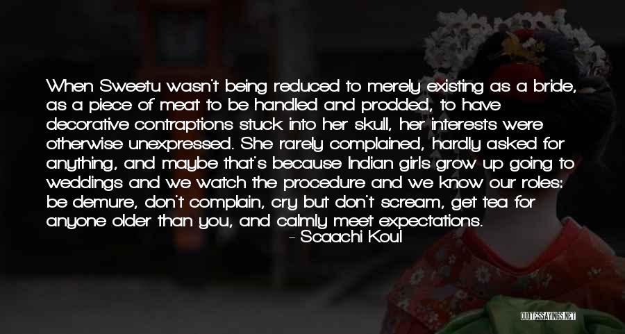 Being Stuck Quotes By Scaachi Koul Being Stuck Quotes By Scaachi Koul