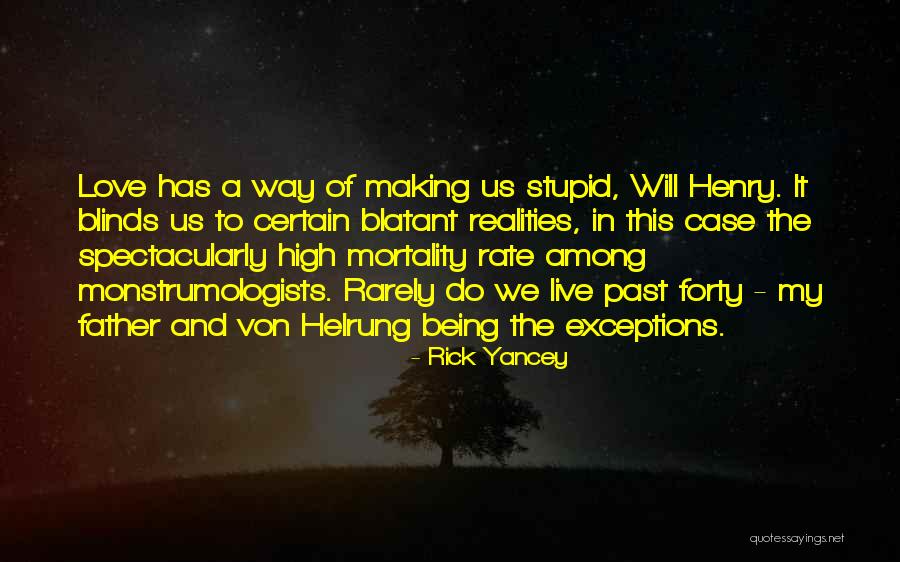 Being Stupid And In Love Quotes By Rick Yancey