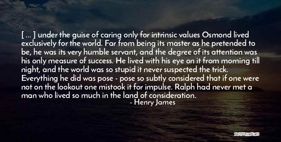 Being Stupid For A Man Quotes By Henry James