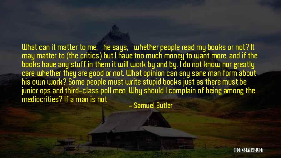 Being Stupid For A Man Quotes By Samuel Butler