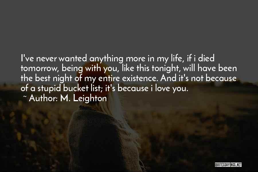 Being Stupid In Love Quotes By M. Leighton