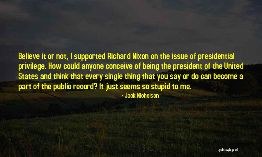 Being Stupid Quotes By Jack Nicholson Being Stupid Quotes By Jack Nicholson