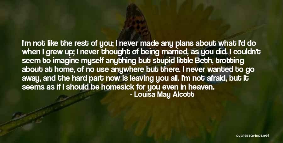 Being Stupid Quotes By Louisa May Alcott Being Stupid Quotes By Louisa May Alcott