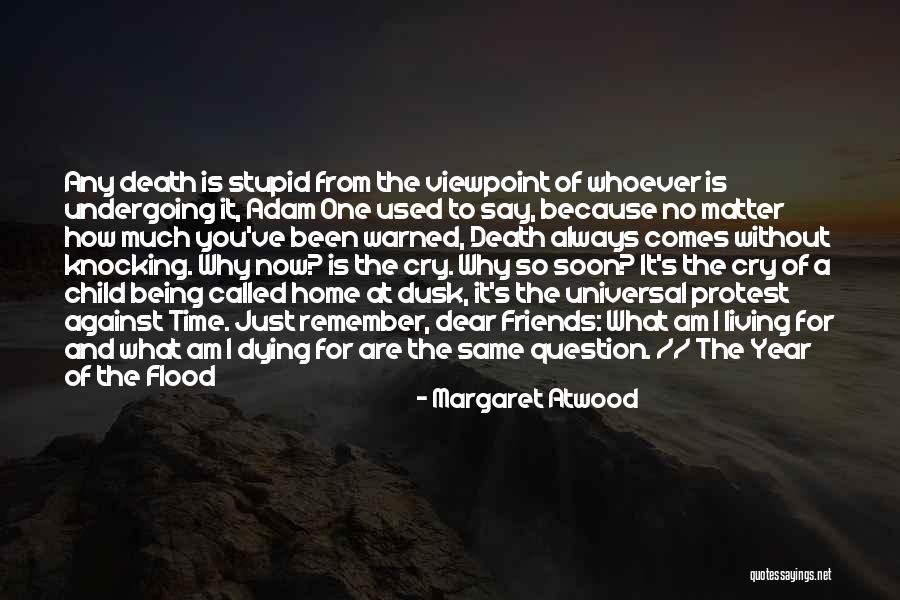 Being Stupid With Friends Quotes By Margaret Atwood