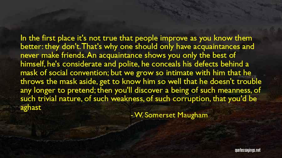 Being Stupid With Friends Quotes By W. Somerset Maugham