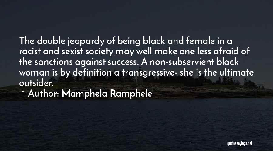 Being Subservient Quotes By Mamphela Ramphele