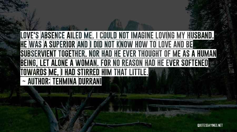 Being Subservient Quotes By Tehmina Durrani