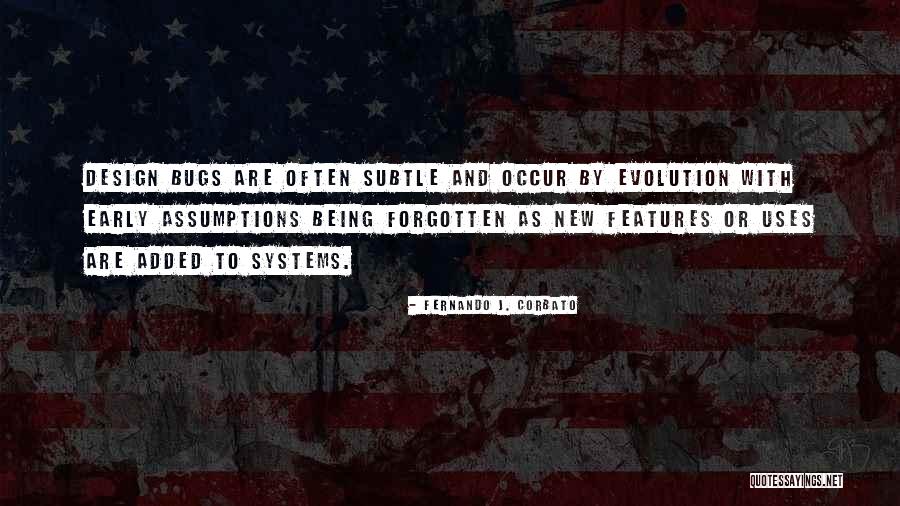 Being Subtle Quotes By Fernando J. Corbato Being Subtle Quotes By Fernando J. Corbato