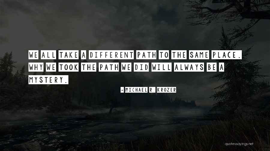 Being Successful And Following Your Dreams Quotes By Michael R. Krozer Being Successful And Following Your Dreams Quotes By Michael R. Krozer