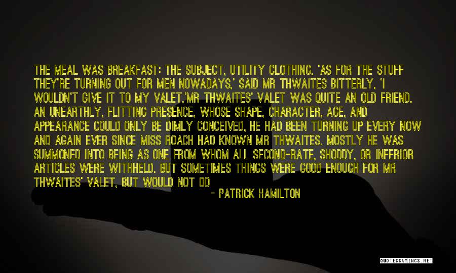 Being Summoned Quotes By Patrick Hamilton