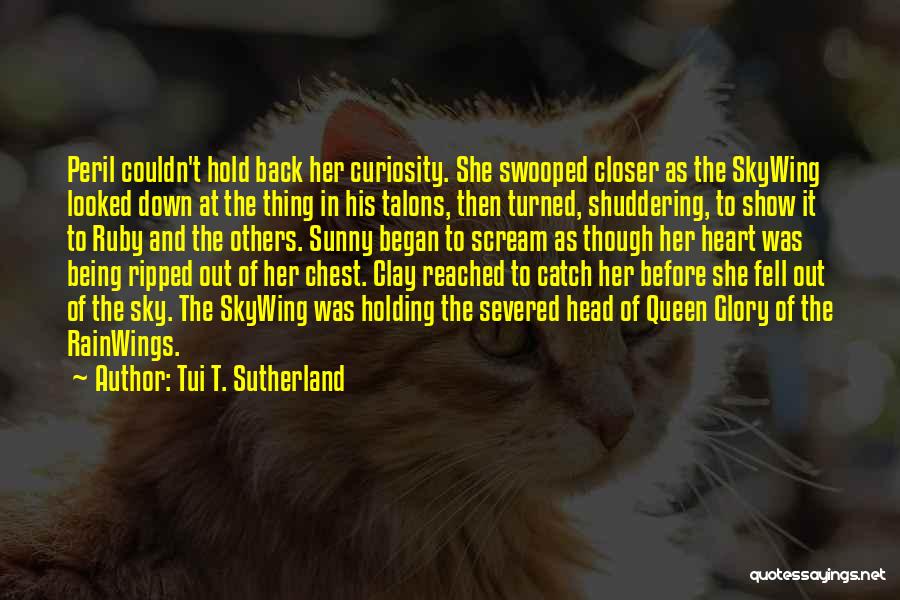 Being Sunny Quotes By Tui T. Sutherland