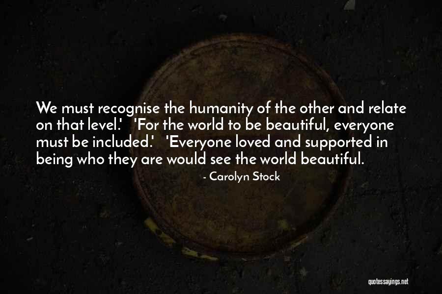 Being Supported By Others Quotes By Carolyn Stock