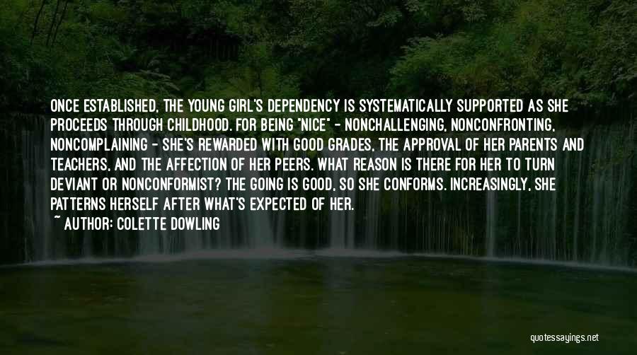Being Supported By Others Quotes By Colette Dowling