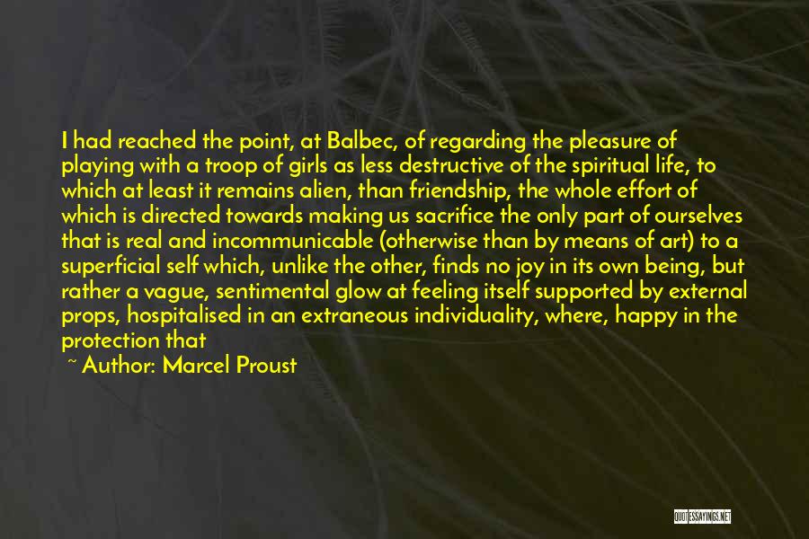 Being Supported By Others Quotes By Marcel Proust