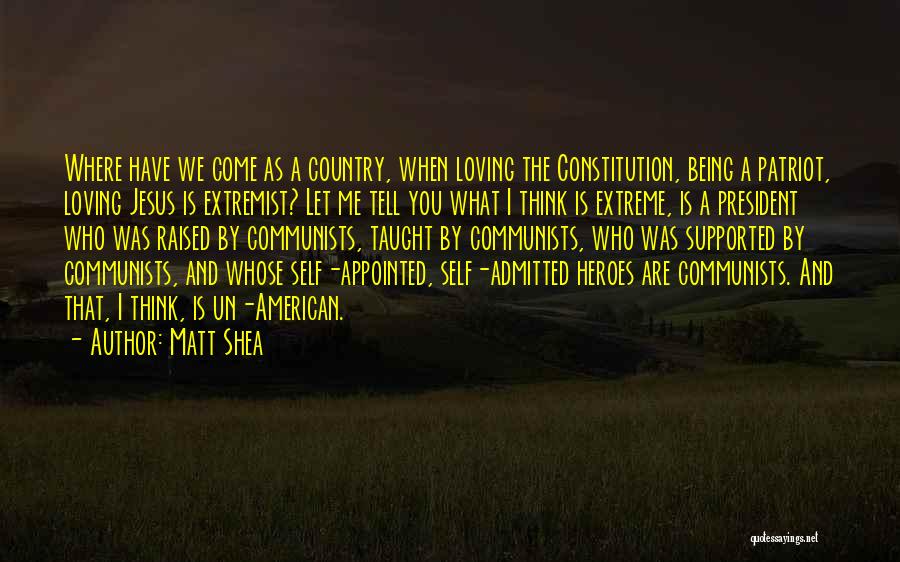 Being Supported Quotes By Matt Shea