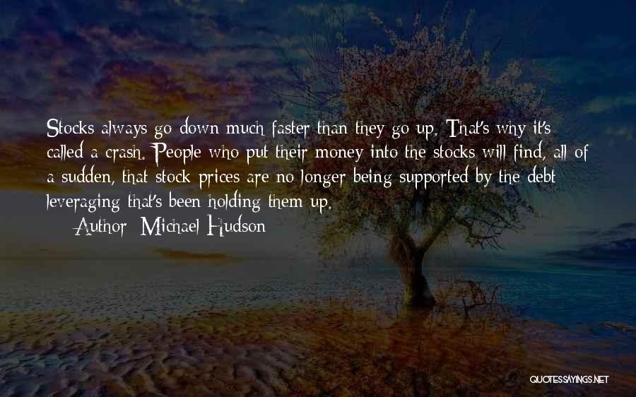 Being Supported Quotes By Michael Hudson