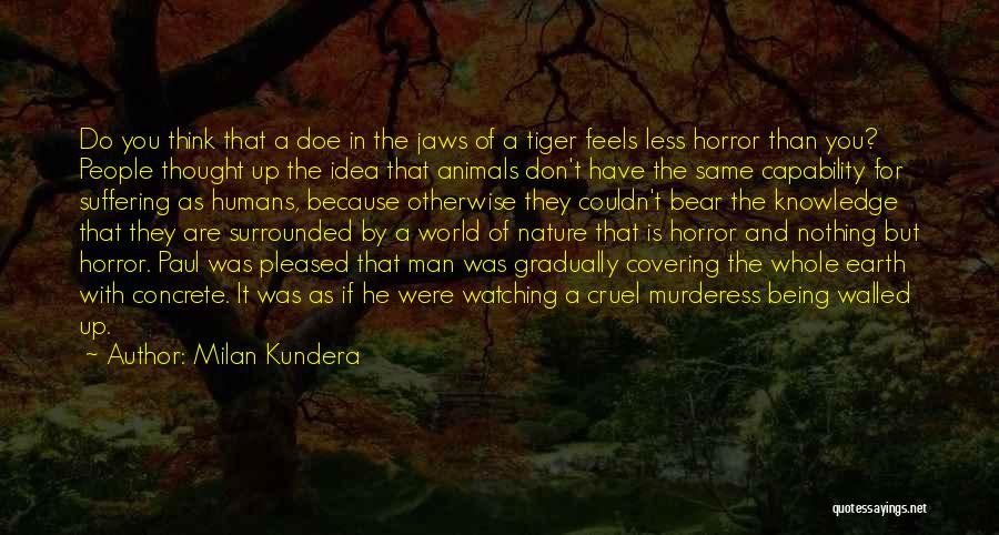 Being Surrounded By Nature Quotes By Milan Kundera