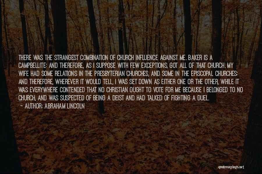 Being Suspected Quotes By Abraham Lincoln