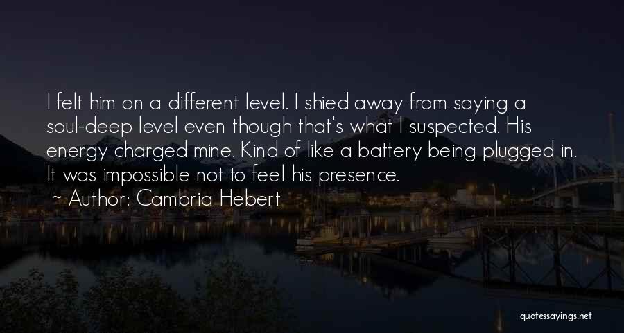 Being Suspected Quotes By Cambria Hebert