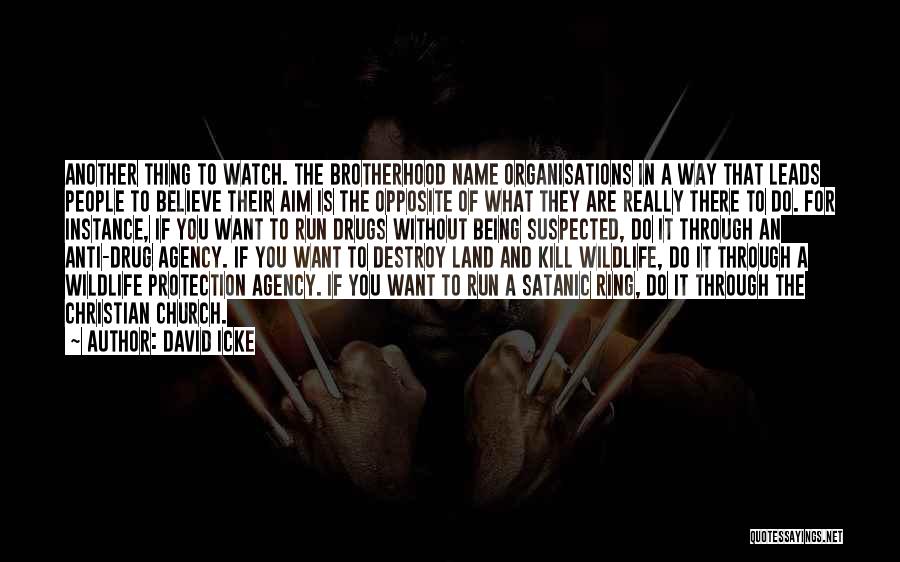 Being Suspected Quotes By David Icke