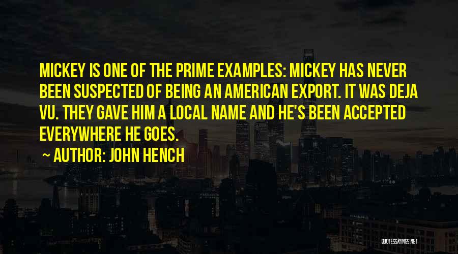 Being Suspected Quotes By John Hench