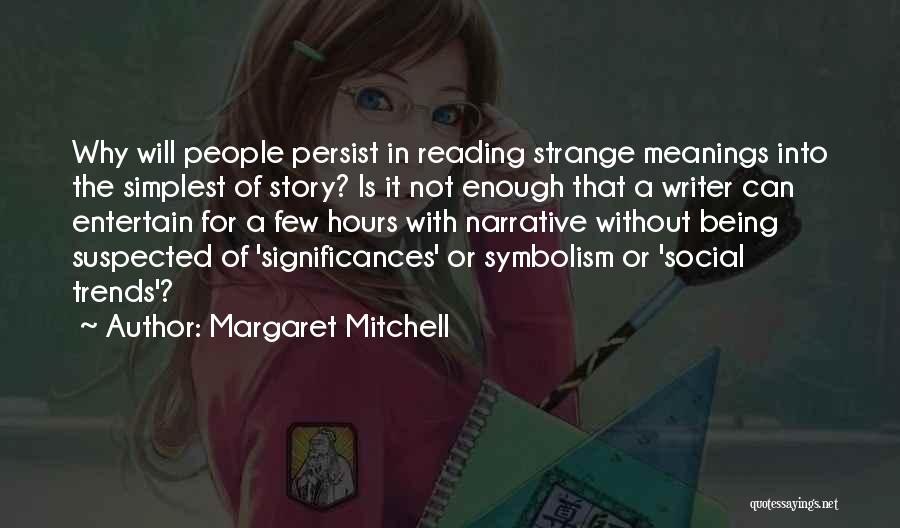 Being Suspected Quotes By Margaret Mitchell