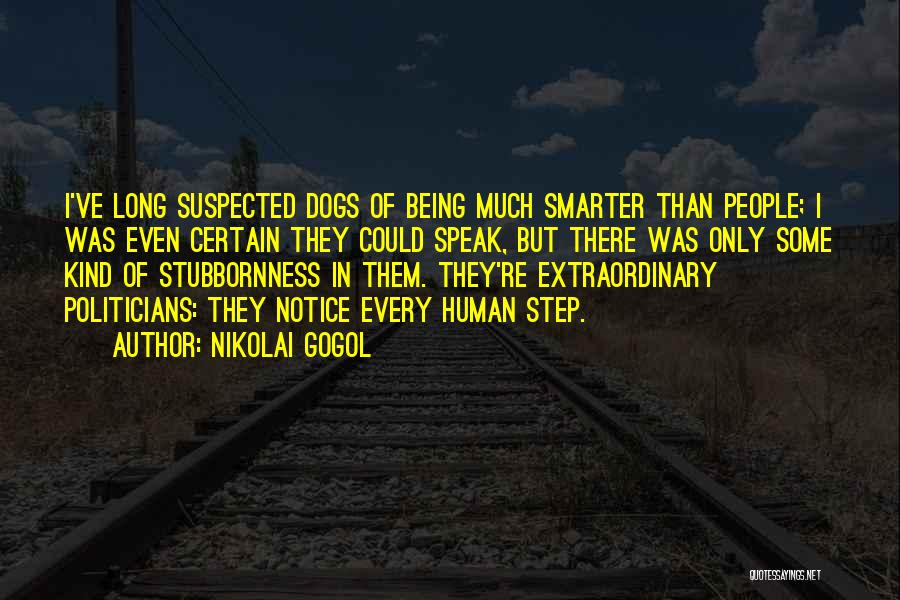 Being Suspected Quotes By Nikolai Gogol