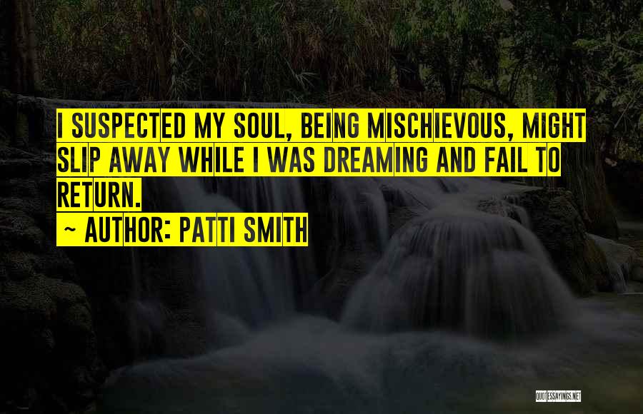 Being Suspected Quotes By Patti Smith