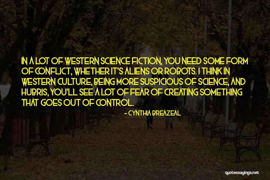 Being Suspicious Quotes By Cynthia Breazeal Being Suspicious Quotes By Cynthia Breazeal