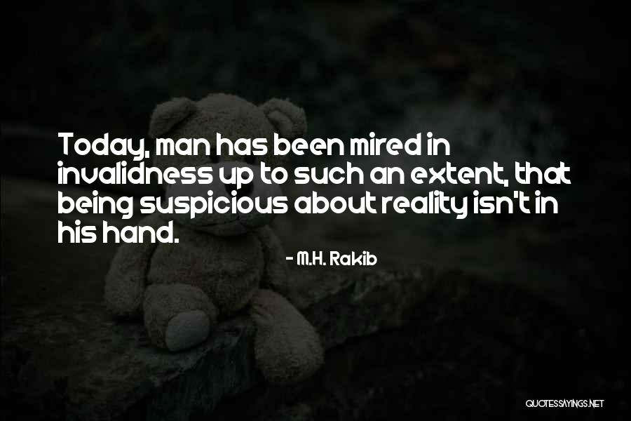 Being Suspicious Quotes By M.H. Rakib Being Suspicious Quotes By M.H. Rakib