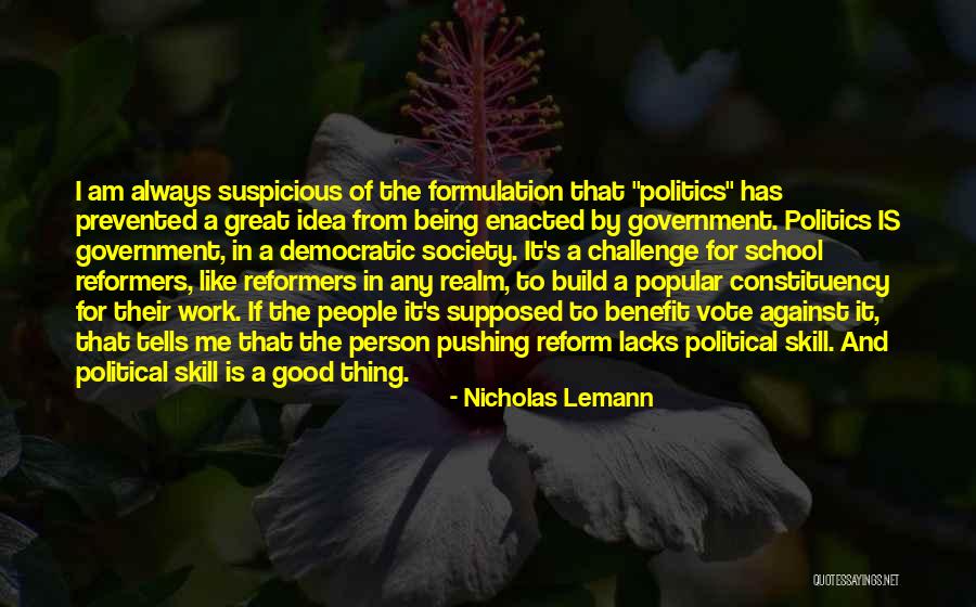 Being Suspicious Quotes By Nicholas Lemann Being Suspicious Quotes By Nicholas Lemann