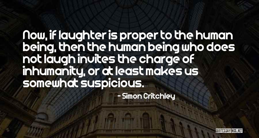 Being Suspicious Quotes By Simon Critchley Being Suspicious Quotes By Simon Critchley