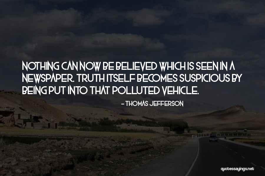 Being Suspicious Quotes By Thomas Jefferson Being Suspicious Quotes By Thomas Jefferson