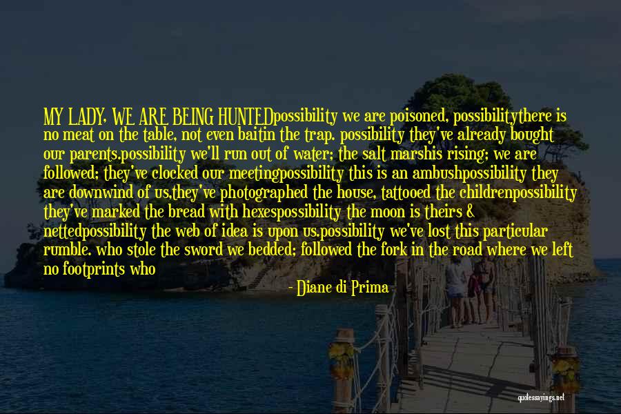 Being Swallowed Quotes By Diane Di Prima Being Swallowed Quotes By Diane Di Prima