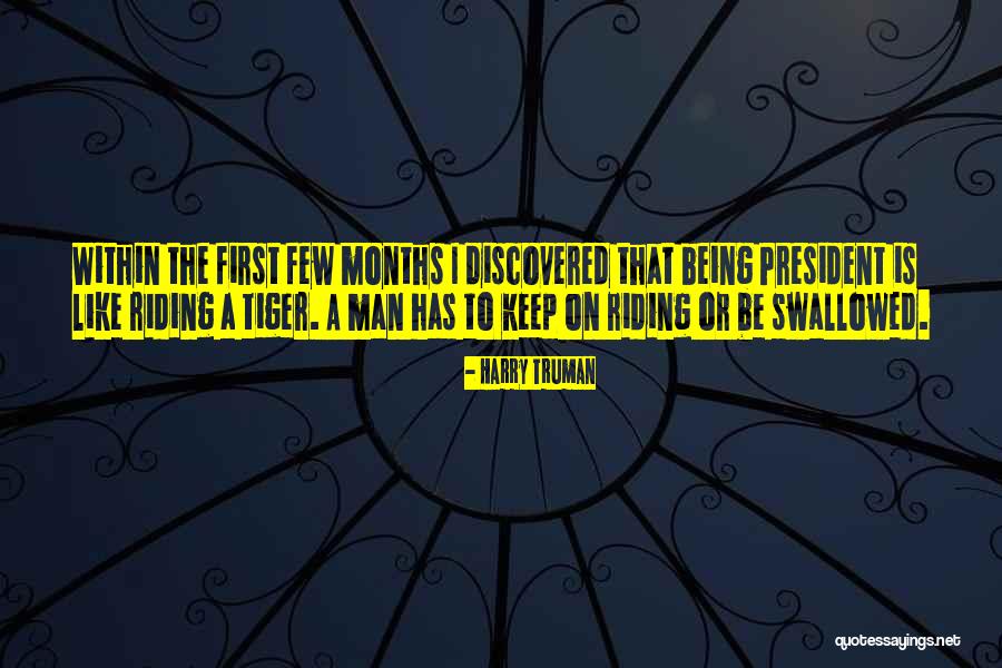 Being Swallowed Quotes By Harry Truman Being Swallowed Quotes By Harry Truman