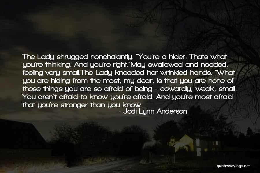 Being Swallowed Quotes By Jodi Lynn Anderson Being Swallowed Quotes By Jodi Lynn Anderson