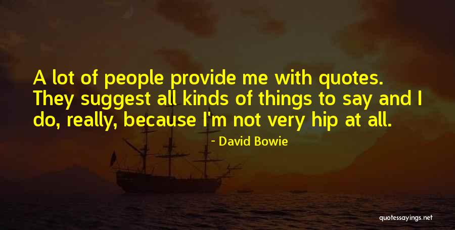 Being Tackled Quotes By David Bowie Being Tackled Quotes By David Bowie