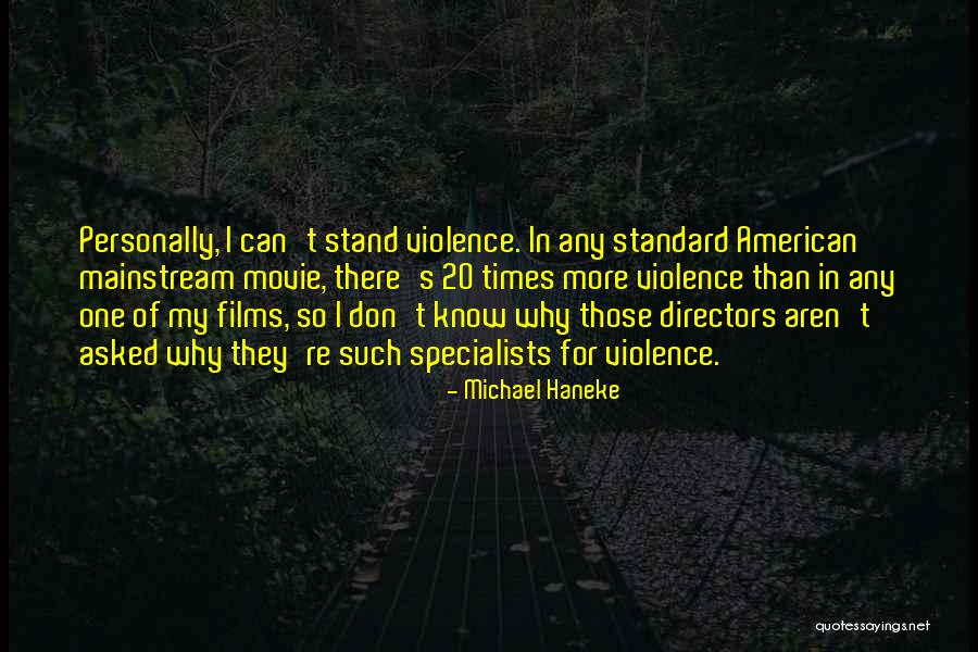Being Taken Advantage Of By Boyfriend Quotes By Michael Haneke Being Taken Advantage Of By Boyfriend Quotes By Michael Haneke