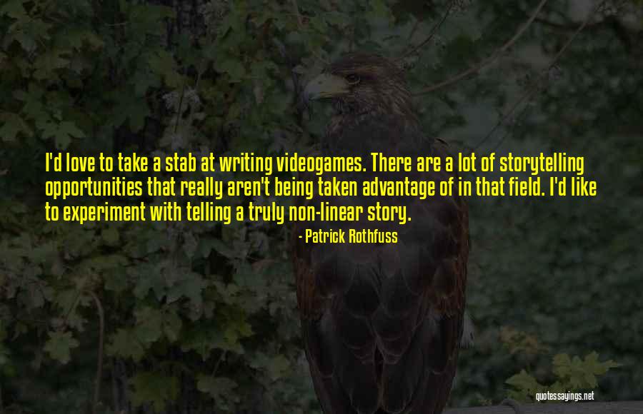 Being Taken Advantage Quotes By Patrick Rothfuss