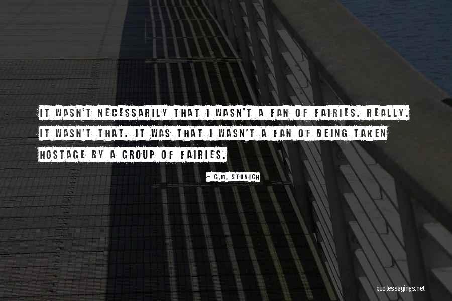 Being Taken Quotes By C.M. Stunich