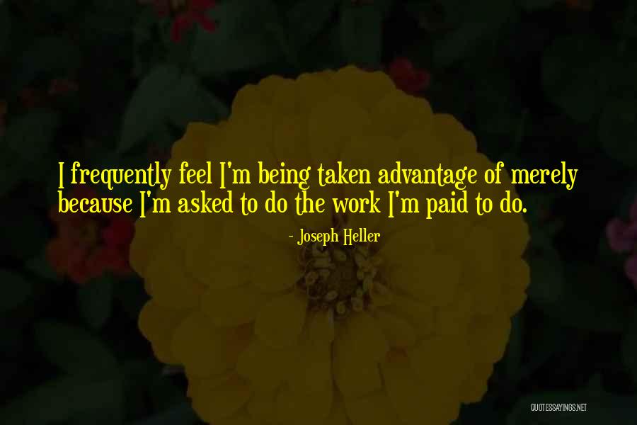 Being Taken Quotes By Joseph Heller