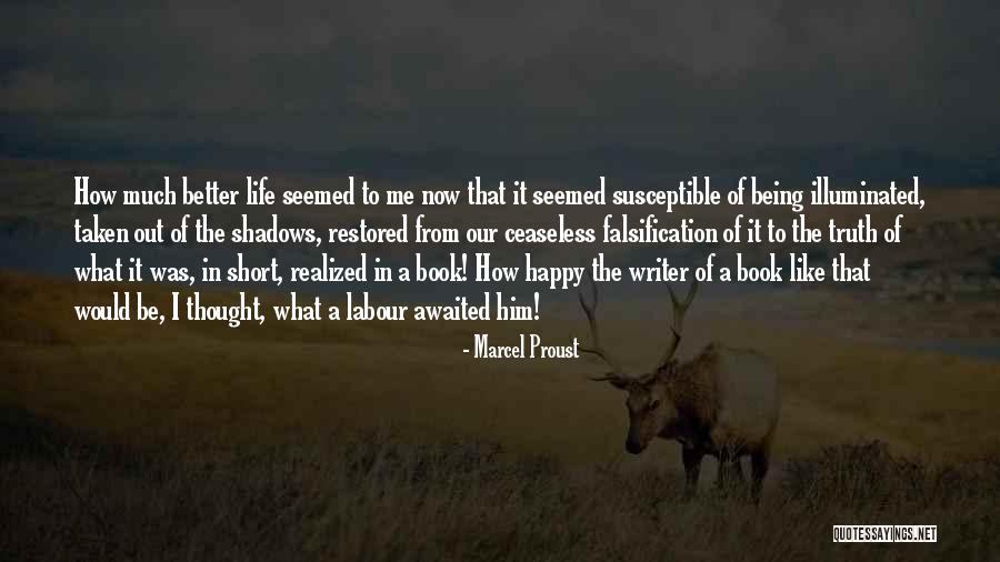 Being Taken Quotes By Marcel Proust