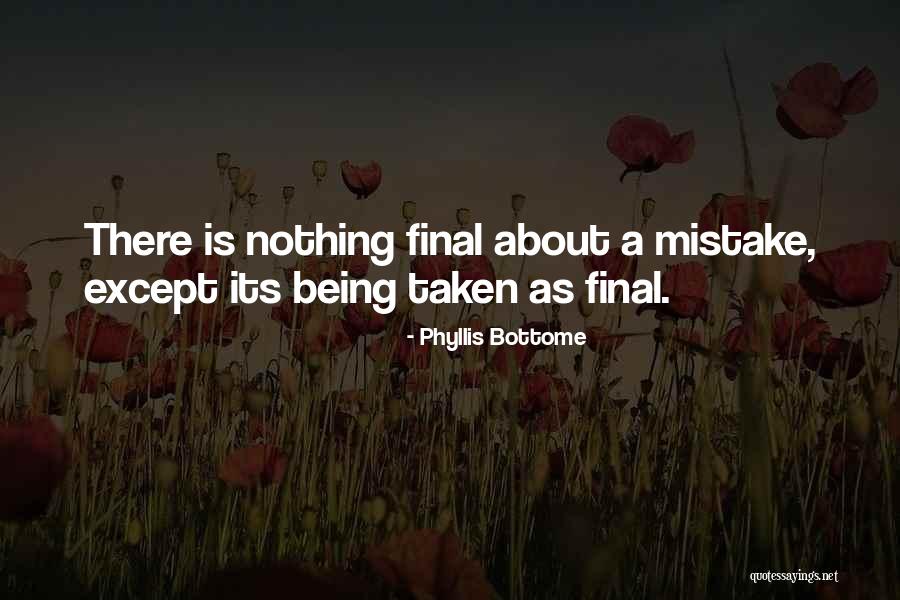 Being Taken Quotes By Phyllis Bottome