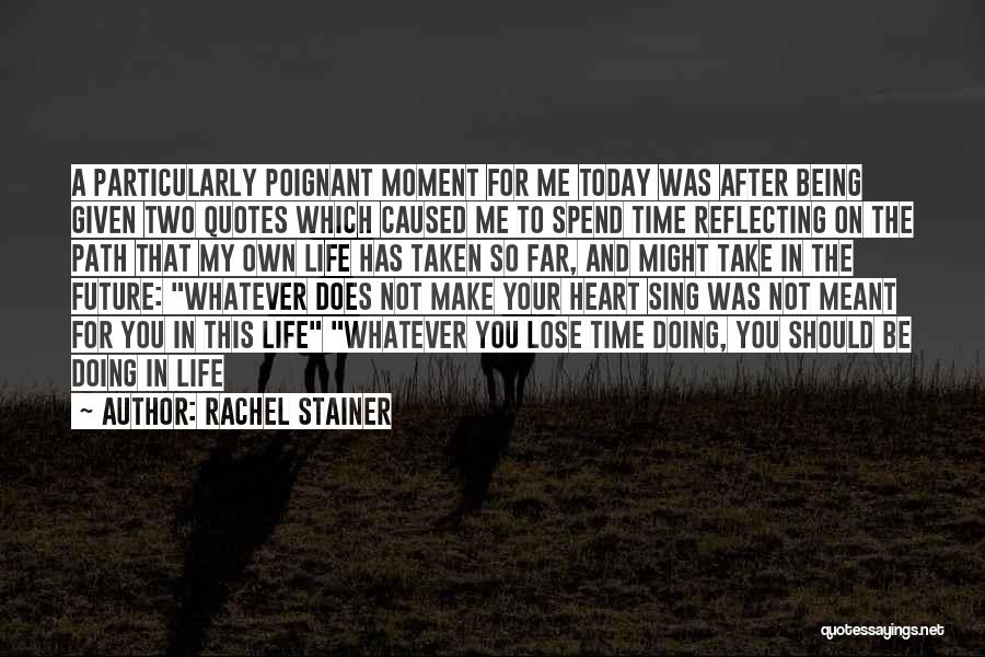 Being Taken Quotes By Rachel Stainer