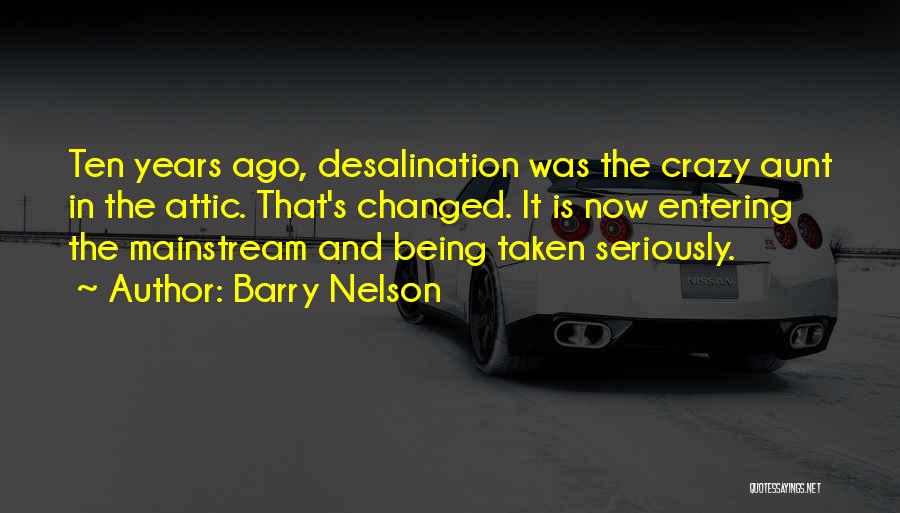 Being Taken Seriously Quotes By Barry Nelson