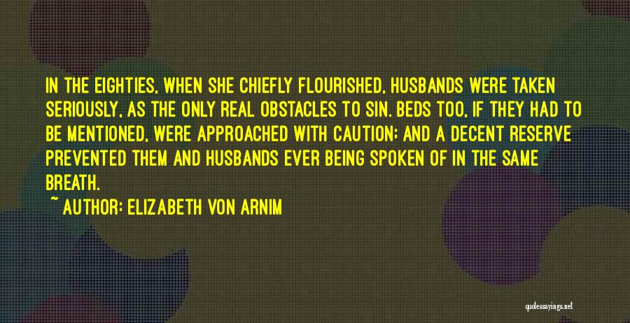 Being Taken Seriously Quotes By Elizabeth Von Arnim