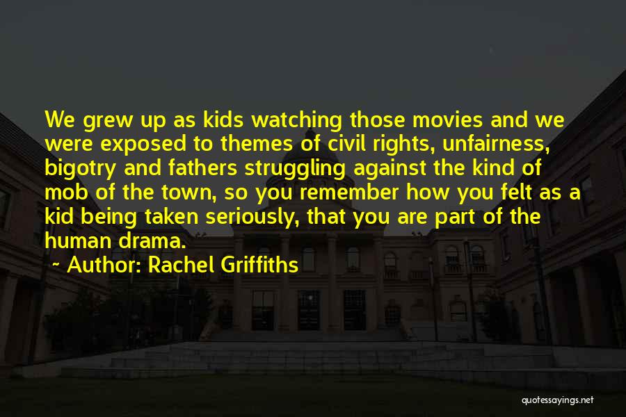 Being Taken Seriously Quotes By Rachel Griffiths