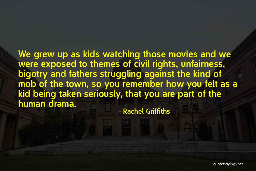 Being Taken Seriously Quotes By Rachel Griffiths