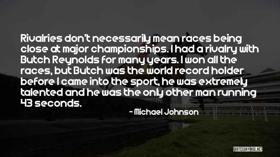 Being Talented Sports Quotes By Michael Johnson