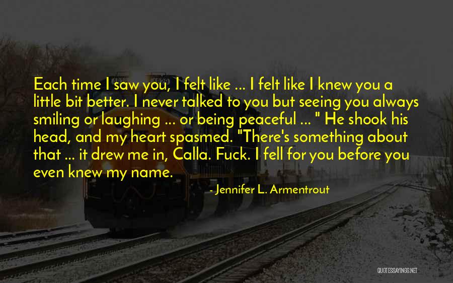 Being Talked About By Others Quotes By Jennifer L. Armentrout